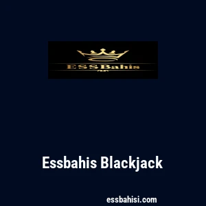 Essbahis Blackjack