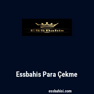 Essbahis Para Çekme